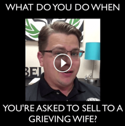 selling to a grieving spouse?